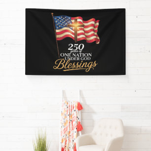 One Nation Under God 250 Years of Blessings Banner