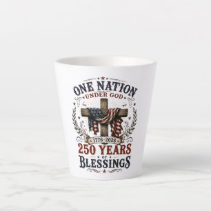 One Nation Under God 250 Years Of Blessings Latte Mug