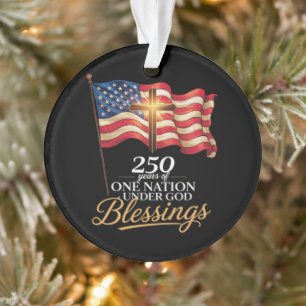 One Nation Under God 250 Years of Blessings Ornament
