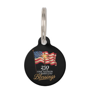 One Nation Under God 250 Years of Blessings Pet Tag
