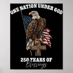 One Nation Under God 250 Years Of Blessings Poster