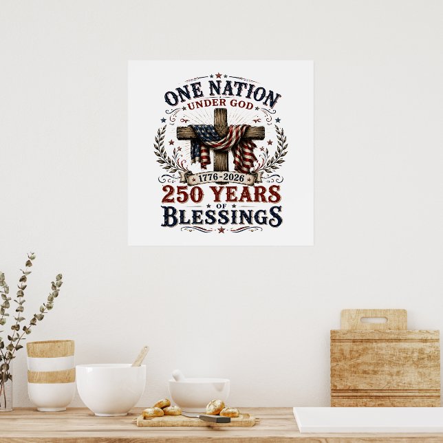 One Nation Under God 250 Years Of Blessings  Poster (Kitchen)