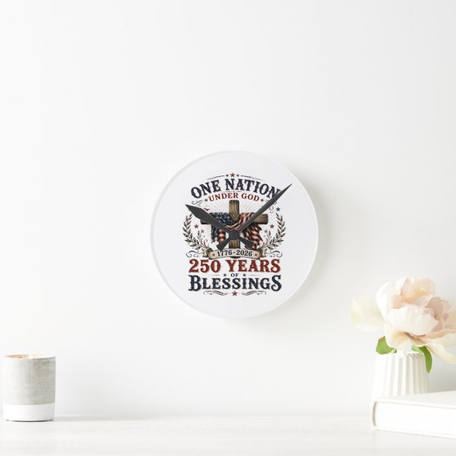 One Nation Under God 250 Years Of Blessings Round Clock (Home)