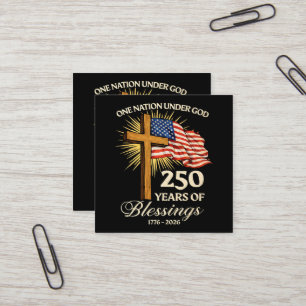 One Nation Under God  250 Years of Blessings Square Business Card