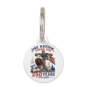 One Nation Under God 250 Years Pet Tag