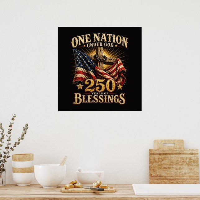 One Nation Under God 250 Years Poster (Kitchen)