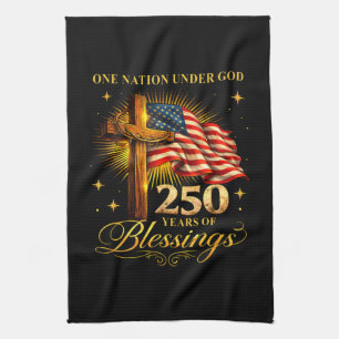 One Nation Under God 250 Years Tea Towel