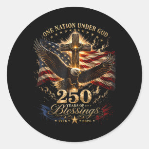 One Nation Under God Aamerica 250 Anniversary Classic Round Sticker