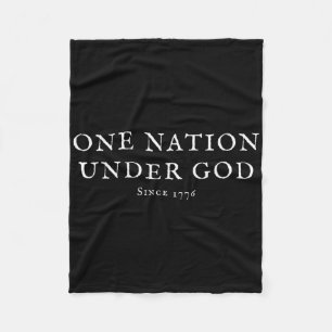 One Nation Under God Since 4th Of July 1776 Americ Fleece Blanket