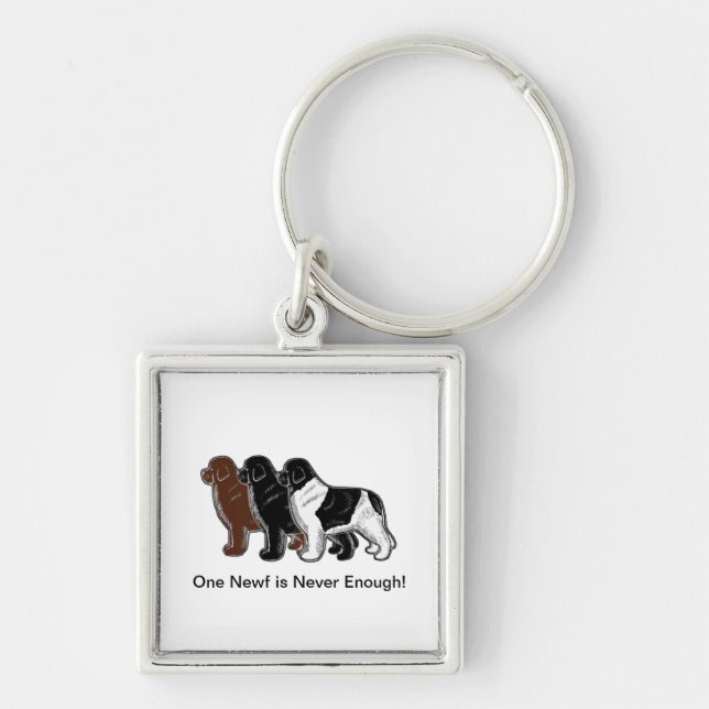 One Newf is Never Enough! Key Ring (Front)