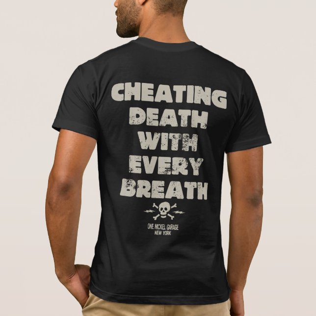 One Nickel Garage Cheating Death T-Shirt / Text (Back)