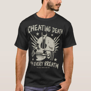 One Nickel Garage Cheating Death With Every T-Shirt