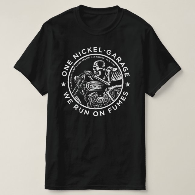 One Nickel Garage / We Run On Fumes T-Shirt (Design Front)