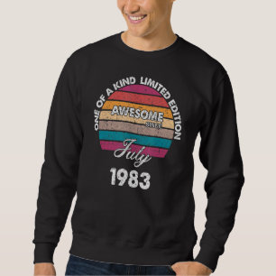 One Of A Kind Born In July Awesome Since 1983 Retr Sweatshirt