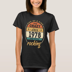 One Of A Kind Crazy Since 1978 And Still Rocking V T-Shirt