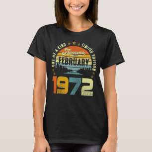 One Of A Kind Limited Edition Awesome Since Februa T-Shirt