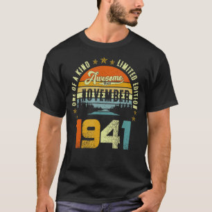 One Of A Kind Limited Edition Awesome Since Novemb T-Shirt