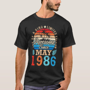 One Of A Kind Ltd Edition Awesome Since May 1986 B T-Shirt