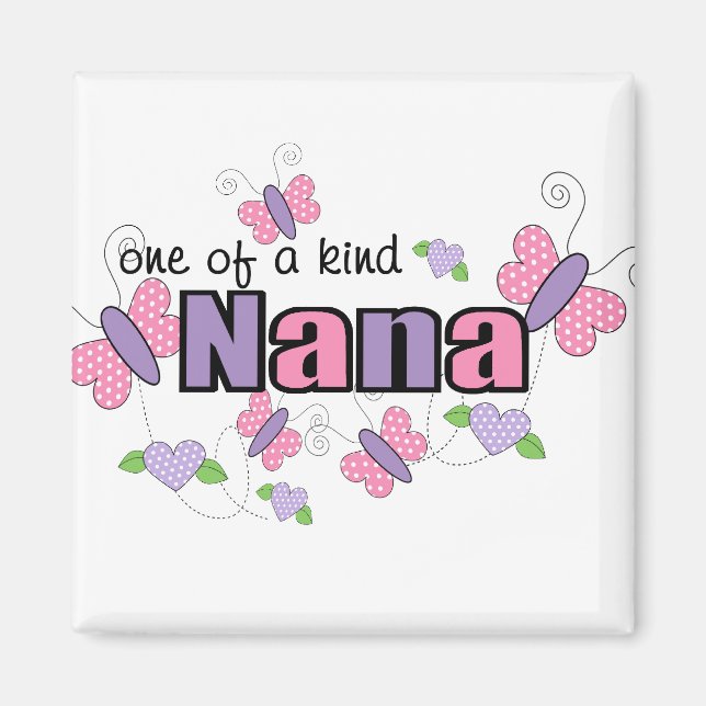 One Of A Kind Nana Magnet (Front)