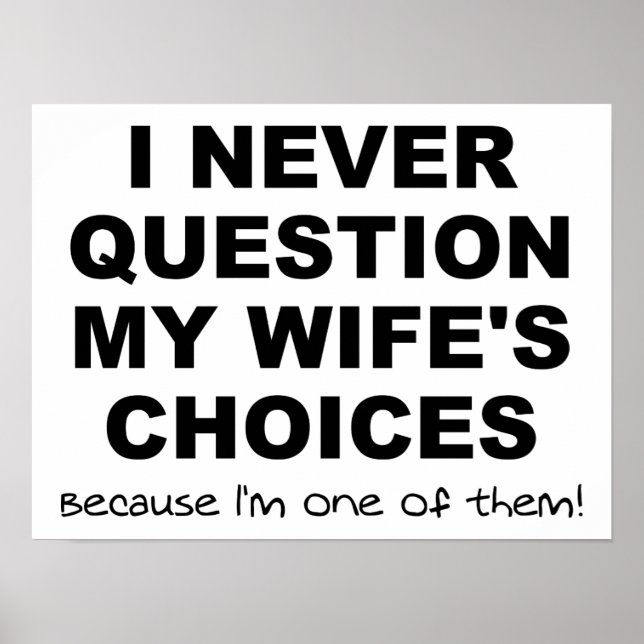 One of my Wife's Choices Funny Poster (Front)