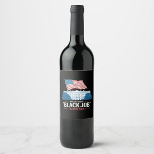 One Of Those Black Jobs Harris 2024  Wine Label