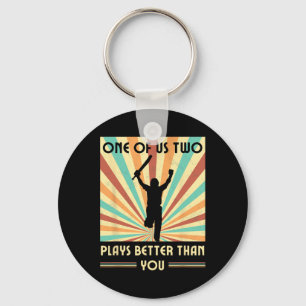 One Of Us Two Plays Better Than You Cricket 2 Key Ring