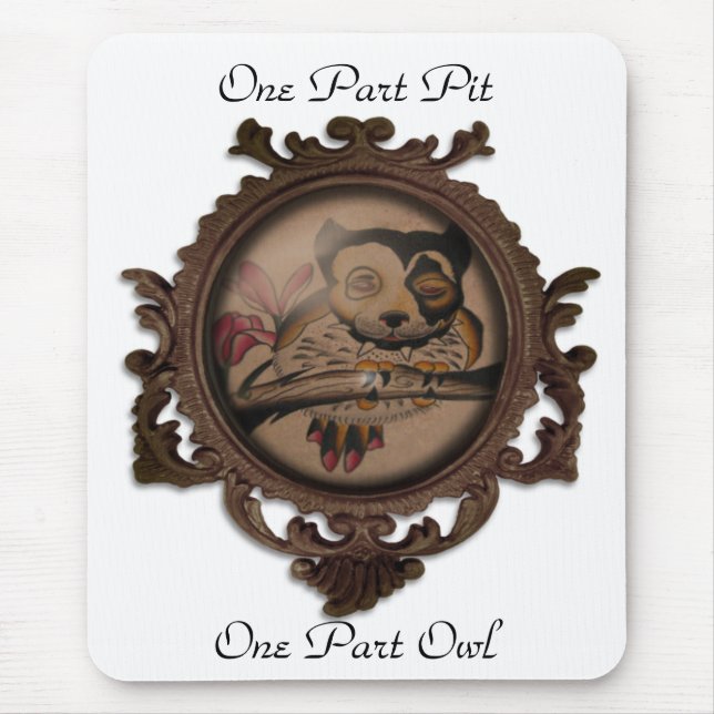 One Part Pit, One Part Owl Mouse Pad (Front)