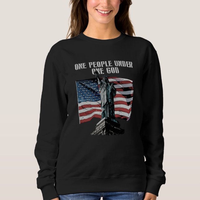 One People under One God Patriotic American Patrio Sweatshirt (Front)