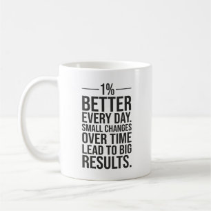 One Percent Better Every Day, Success Motivational Coffee Mug