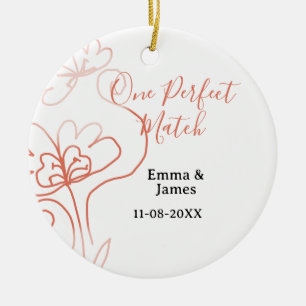 One Perfect match terracotta wedding couple name f Ceramic Ornament
