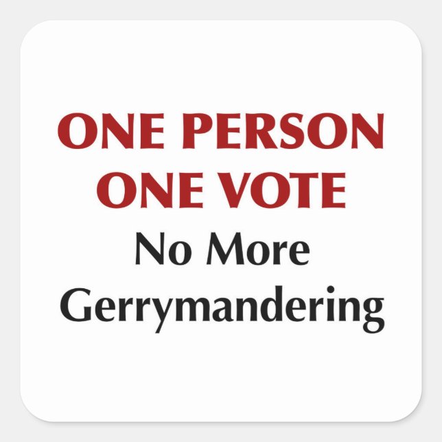 One Person One Vote, No More Gerrymandering Square Sticker (Front)