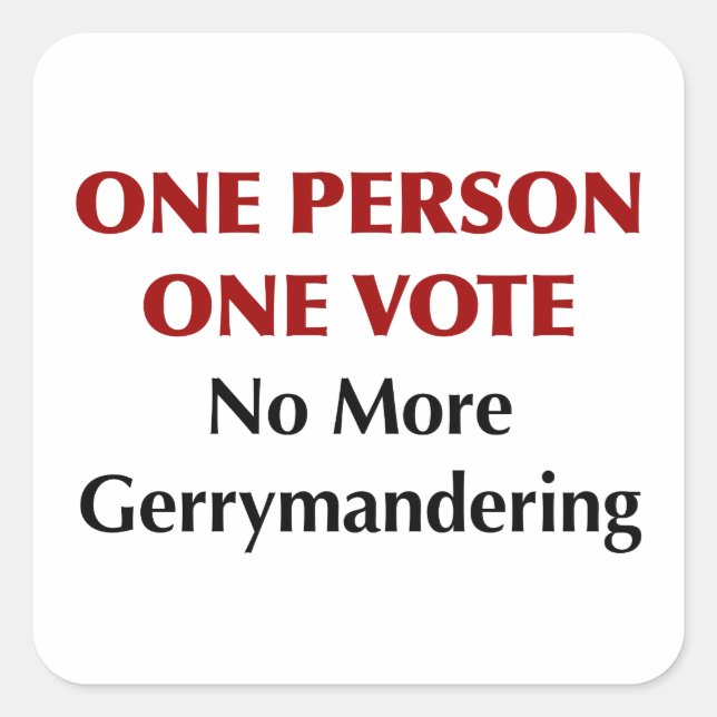 One Person One Vote, No More Gerrymandering Square Sticker (Front)
