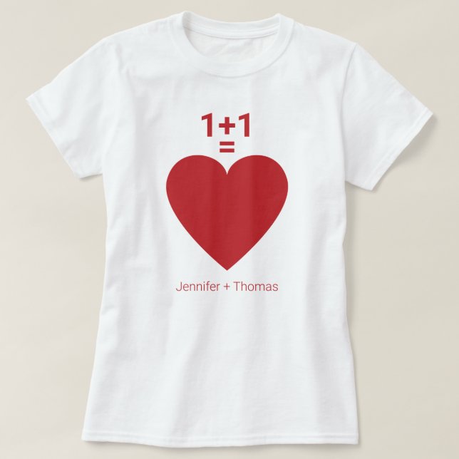 One Plus One Equals Love, Red Heart, Custom Name T-Shirt (Design Front)