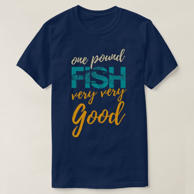 One Pound Fish T-Shirt (Design Front)