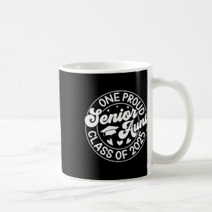 One Proud Senior Aunt Cl Of 2025 Family Graduation Coffee Mug