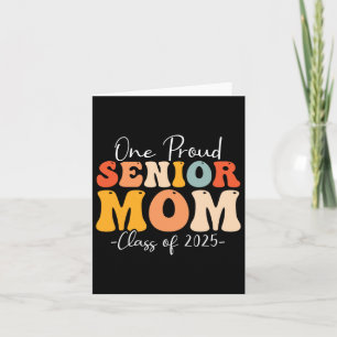 One Proud Senior Mom Cl Of 2025 Graduation Groovy Card