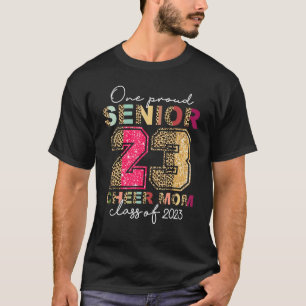 One Proud Senior Mum Class of 2023 Cheer Mum T-Shirt