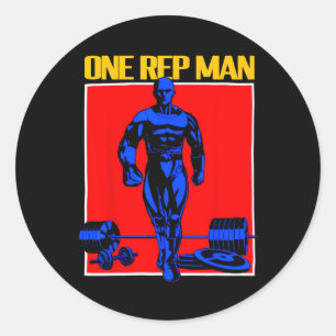 One Rep Man Weightlifting Bodybuilding Gym Workout Classic Round Sticker