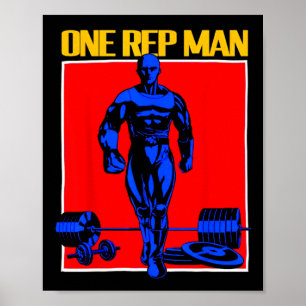 One Rep Man Weightlifting Bodybuilding Gym Workout Poster