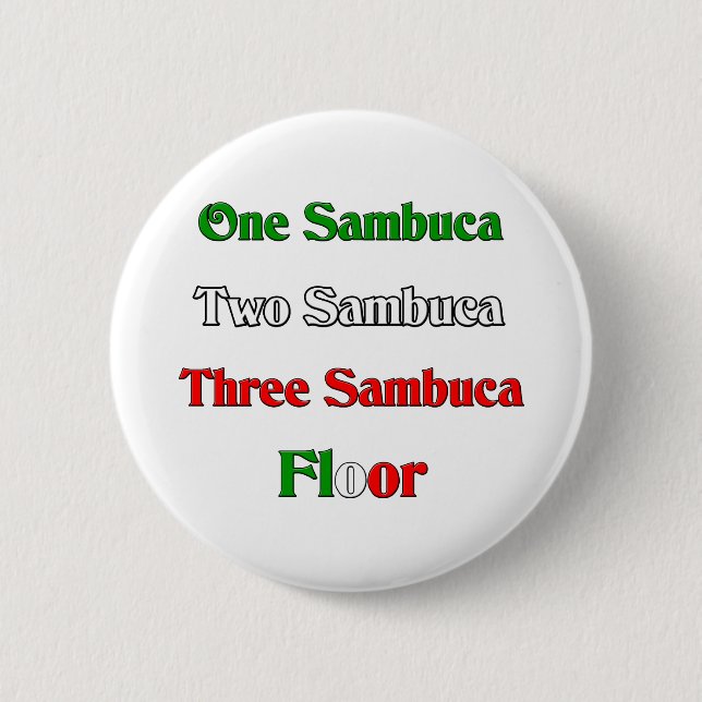 One Sambuca 6 Cm Round Badge (Front)