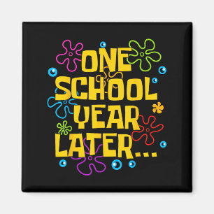 One School Year Later Summer Last Day Of School Magnet
