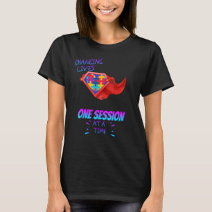 One Session At A Time Autism Sarcastic Joke Saying T-Shirt