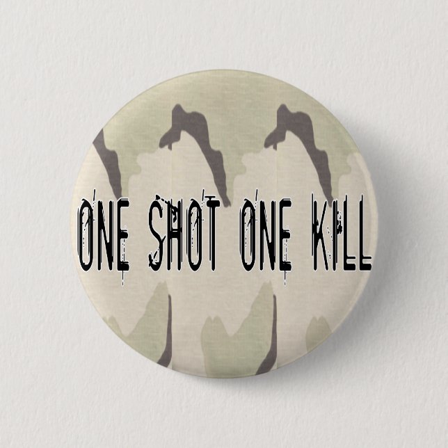 One Shot One Kill 6 Cm Round Badge (Front)