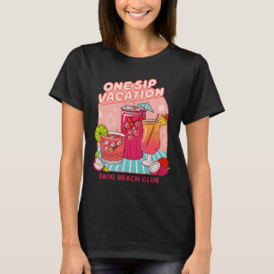One Sip Vacation Swig Beach Club  T-Shirt
