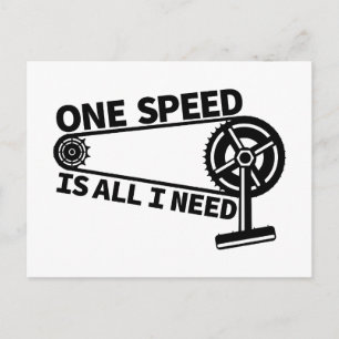 One Speed Is All I Need, single speed fixie Postcard