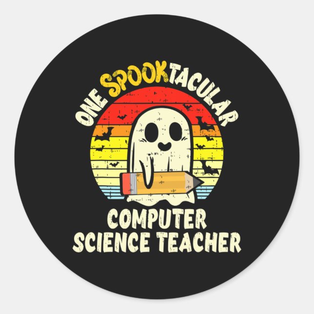 One Spooktacular Computer Science Teacher Hallowee Classic Round Sticker (Front)