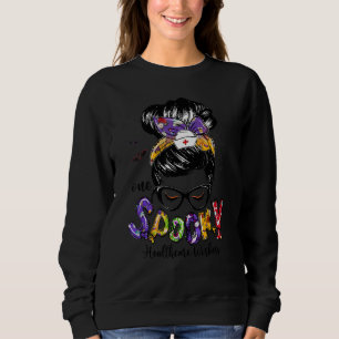 One Spooky Healthcare Worker Messy Bun Women Sweatshirt