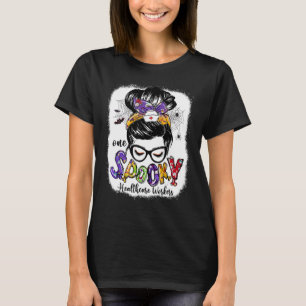 One Spooky Healthcare Worker Messy Bun Women T-Shirt