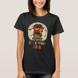 One Spooky Mama Black Women Messy Bun Halloween Mo T-Shirt