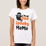 One Spooky Mama, Halloween Women T-Shirt<br><div class="desc">One Spooky Mama Shirt,  Halloween Shirt,  Trick Or Treat Shirt,  Spooky Shirt,  Spooky Season Shirt,  Halloween Daddy Gift Tee Women T-shirt Classic Collection.</div>